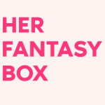Her Fantasy Box
