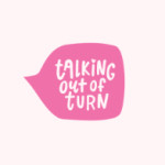 Talking Out of Turn